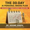 The 30-Day AI Personal Brand Plan